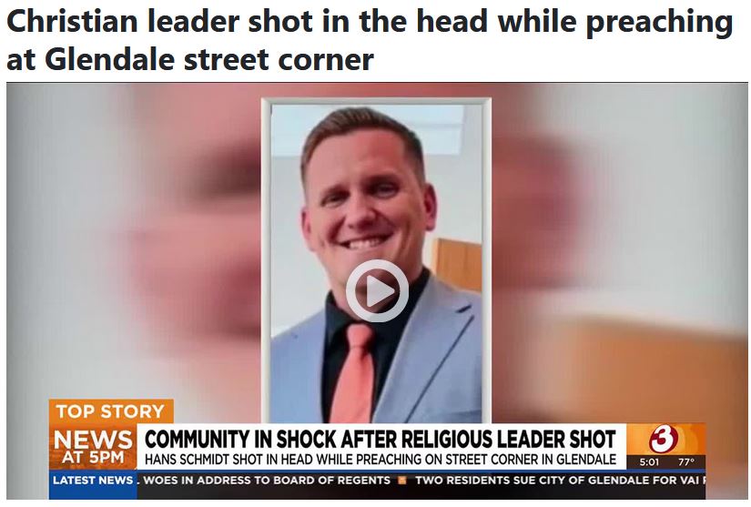 Christian leader shot in the head while preaching at Glendale street&nbsp;corner