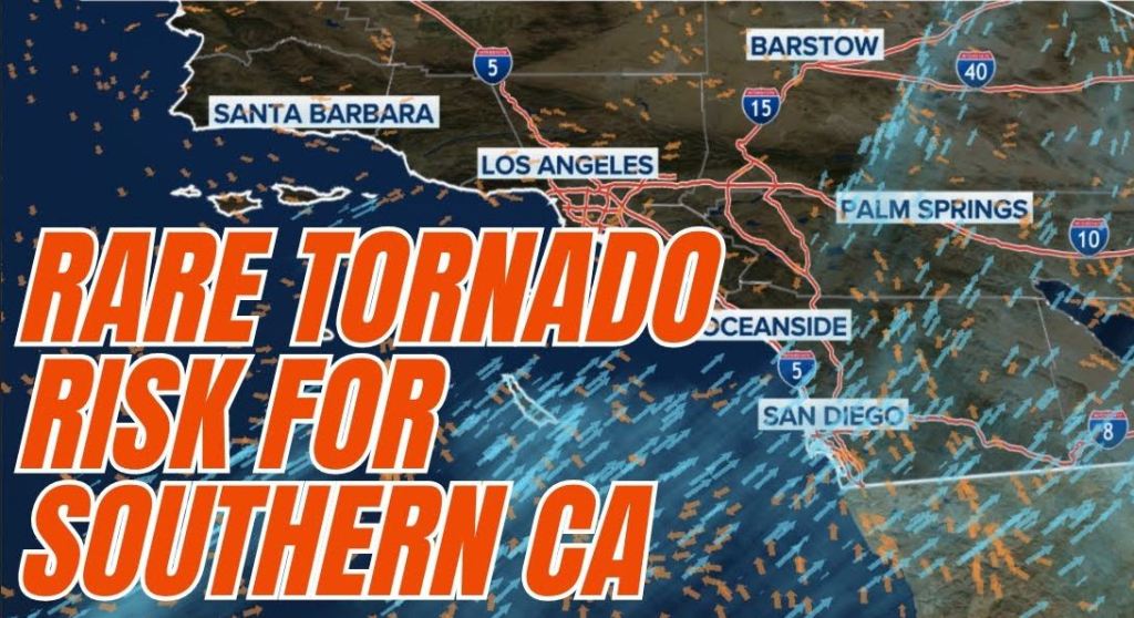 WEATHER WATCH: ‘Significant and dangerous’ storm to unleash severe weather, flooding threat for Southern California, possible&nbsp;tornadoes!