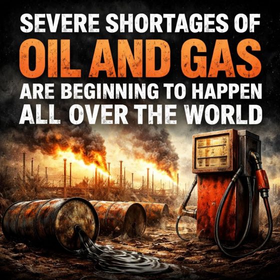 Severe Shortages Of Oil And Gas Are Beginning To Happen All Over The&nbsp;World