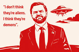 Aliens are ‘demons’: US Vice President J.D. Vance has said aliens are in fact “demons,” vowing to dig into US government files on&nbsp;UFOs.