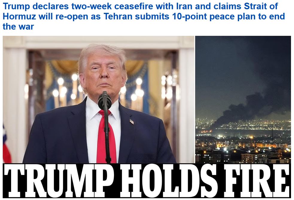 BREAKING NEWS: Trump declares two-week ceasefire with Iran and claims Strait of Hormuz will re-open as Tehran submits 10-point peace plan to end the&nbsp;war