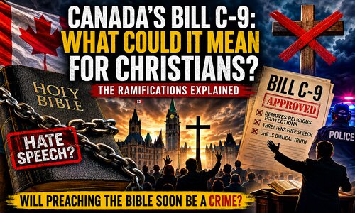 Canadian Bill Puts Bible In The Crosshairs: Sermons Could Become A Hate&nbsp;Crime?